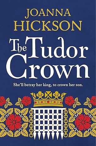 the tudor crown 1st edition joanna hickson 0008139733, 978-0008139735