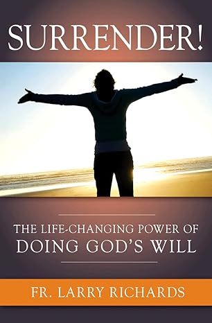 surrender the life changing power of doing gods will the life changing power of doing gods will 1st edition