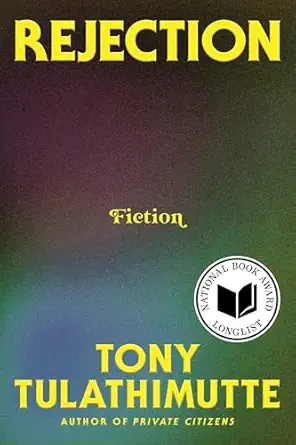 rejection fiction 1st edition tony tulathimutte 0063337878, 978-0063337879