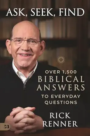 ask seek find over 1 500 biblical answers to everyday questions 1st edition rick renner 1667513141,
