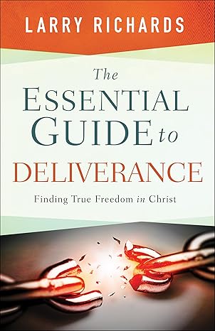 essential guide to deliverance 1st edition larry richards 0800795873, 978-0800795870