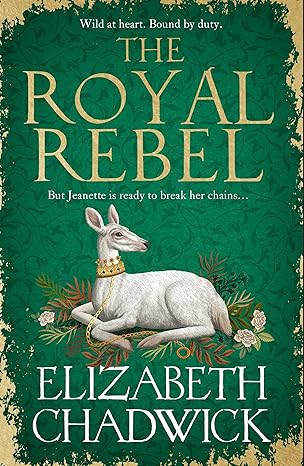the royal rebel 1st edition elizabeth chadwick 1408729806, 978-1408729809