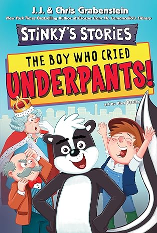 stinkys stories #1 the boy who cried underpants 1st edition chris grabenstein ,j j grabenstein ,alex patrick