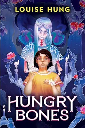 hungry bones 1st edition louise hung 1338832581, 978-1338832587