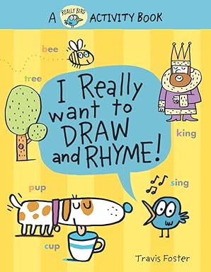 i really want to draw and rhyme a really bird activity book 1st edition harriet ziefert ,travis foster