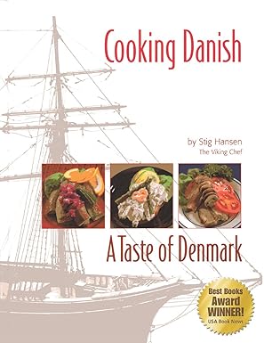 cooking danish a taste of denmark 1st edition stig hansen 0979101905, 978-0979101908