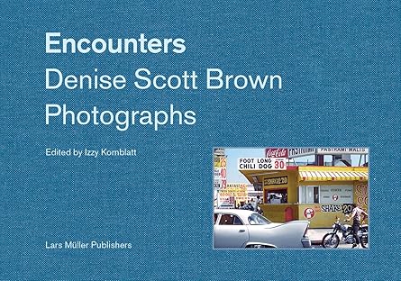 encounters denise scott brown photographs 1st edition izzy kornblatt ,denise scott brown 3037787945,