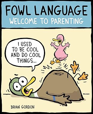 fowl language welcome to parenting 1st edition brian gordon 1449479677, 978-1449479671