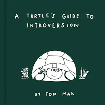 a turtles guide to introversion 1st edition ton mak 1797202030, 978-1797202037