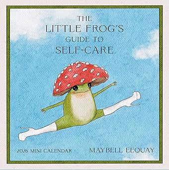 the little frogs guide to self care mini wall calendar 2026 1st edition maybell eequay ,workman calendars