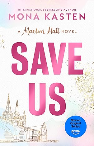 save us 1st edition mona kasten ,rachel ward 0593954246, 978-0593954249