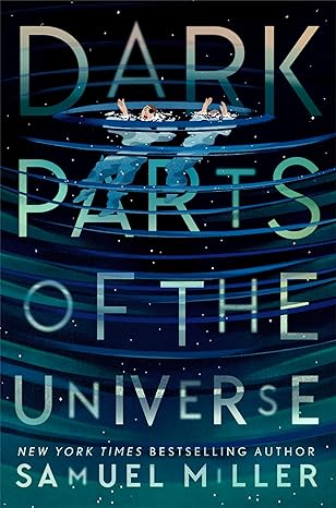 dark parts of the universe 1st edition samuel miller 006316048x, 978-0063160484