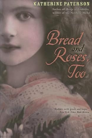 bread and roses too 1st edition katherine paterson 0547076517, 978-0547076515