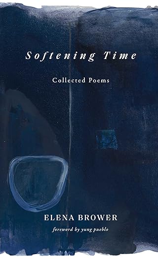 softening time collected poems 1st edition elena brower ,yung pueblo 1524882631, 978-1524882631