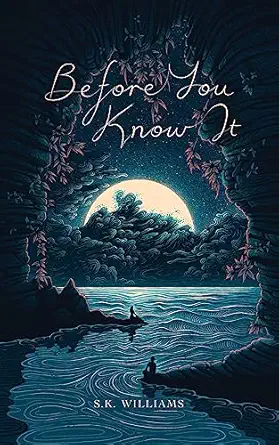 before you know it 1st edition sk williams 1524877360, 978-1524877361