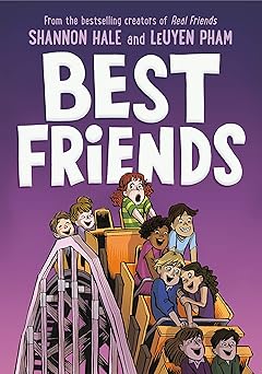 best friends 1st edition shannon hale ,leuyen pham 1250317460, 978-1250317469