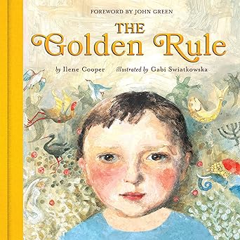 the golden rule 1st edition ilene cooper ,gabi swiatkowska ,john green 1419740695, 978-1419740695