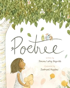 poetree 1st edition shauna lavoy reynolds ,shahrzad maydani 0399539123, 978-0399539121