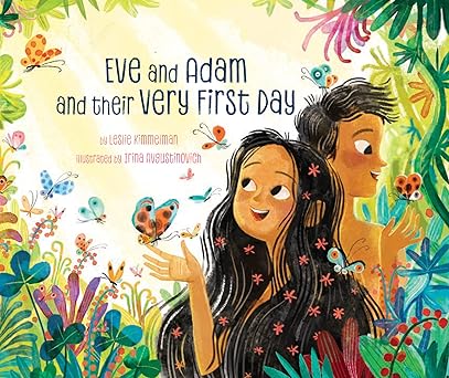 eve and adam and their very first day 1st edition leslie kimmelman ,irina avgustinovich 1681156253,