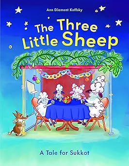 the three little sheep a tale for sukkot 1st edition ann diament koffsky 1805000357, 978-1805000358