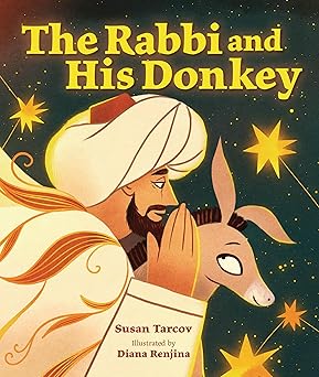 the rabbi and his donkey 1st edition susan tarcov ,diana renjina 1728445590, 978-1728445595