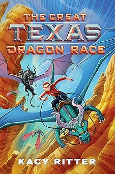 the great texas dragon race 1st edition kacy ritter 0063247925, 978-0063247925