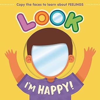 look im happy learn about feelings with this mirror board book 1st edition igloobooks 183771665x,