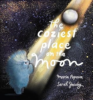 the coziest place on the moon 1st edition maria popova ,sarah jacoby 1592704379, 978-1592704378