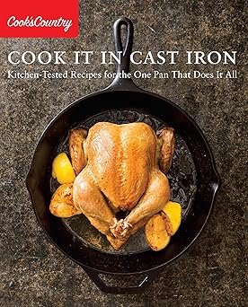 cook it in cast iron kitchen tested recipes for the one pan that does it all 1st edition cook\\\\\\\'s