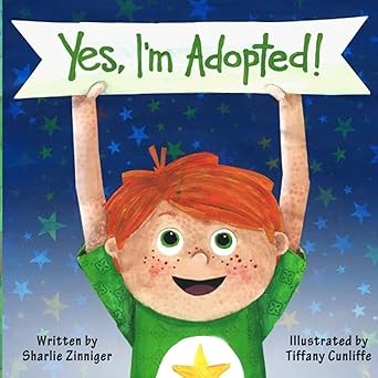 yes im adopted 1st edition sharlie zinniger ,tiffany cunliffe 069225658x, 978-0692256589