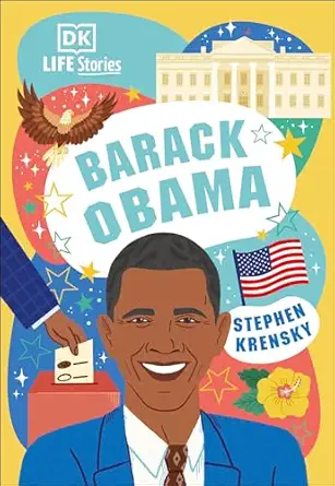 dk life stories barack obama amazing people who have shaped our world 1st edition stephen krensky 0744062462,