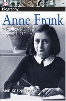 anne frank a photographic story of a life 1st edition kem knapp sawyer 0756603412, 978-0756603410