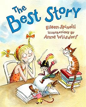 the best story 1st edition eileen spinelli ,anne wilsdorf 0803730551, 978-0803730557