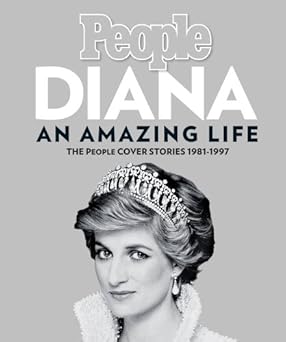 diana an amazing life the people cover stories 1981 1997 1st edition editors of people magazine 193382106x,