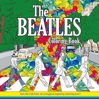 the beatles coloring book adult coloring book join the fab four on a magical mystery coloring tour 1st