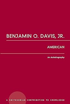 benjamin o davis jr american an autobiography 1st edition benjamin o davis jr 1560983957, 978-1560983958