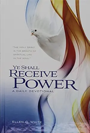 ye shall receive power a daily devotional 1st edition ellen gould harmon white 0828026696, 978-0828026697