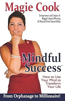 mindful success how to use your mind to transform your life 1st edition magie cook 1482065886, 978-1482065886