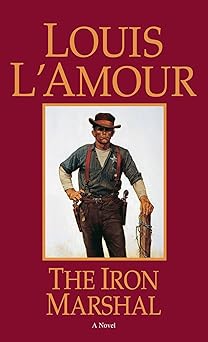 the iron marshal a novel 1st edition louis l\\\'amour 0553248448, 978-0553248449