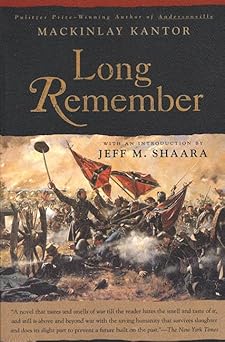 long remember 1st edition mackinlay kantor ,jeff m shaara 0312875207, 978-0312875206