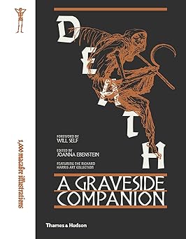 death a graveside companion 1st edition joanna ebenstein ,will self 0500519714, 978-0500519714
