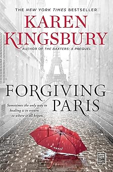 forgiving paris a novel 1st edition karen kingsbury 1982104422, 978-1982104429