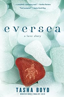 eversea a love story 1st edition natasha boyd 0989492508, 978-0989492508