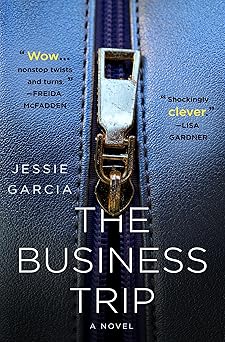 the business trip a novel 1st edition jessie garcia 1250364418, 978-1250364418
