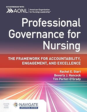 professional governance for nursing the framework for accountability engagement and excellence 1st edition