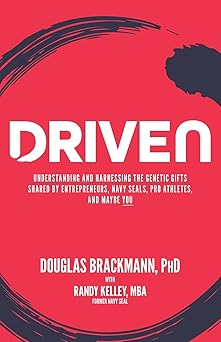 driven understanding and harnessing the genetic gifts shared by entrepreneurs navy seals pro athletes and