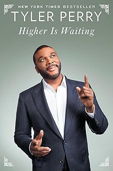 higher is waiting 1st edition tyler perry 0812989341, 978-0812989342