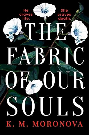 the fabric of our souls 1st edition k m moronova 1538771721, 978-1538771723
