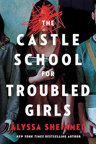 the castle school 1st edition alyssa sheinmel 172823915x, 978-1728239156
