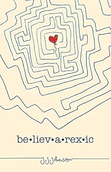 believarexic 1st edition j j johnson 156145771x, 978-1561457717